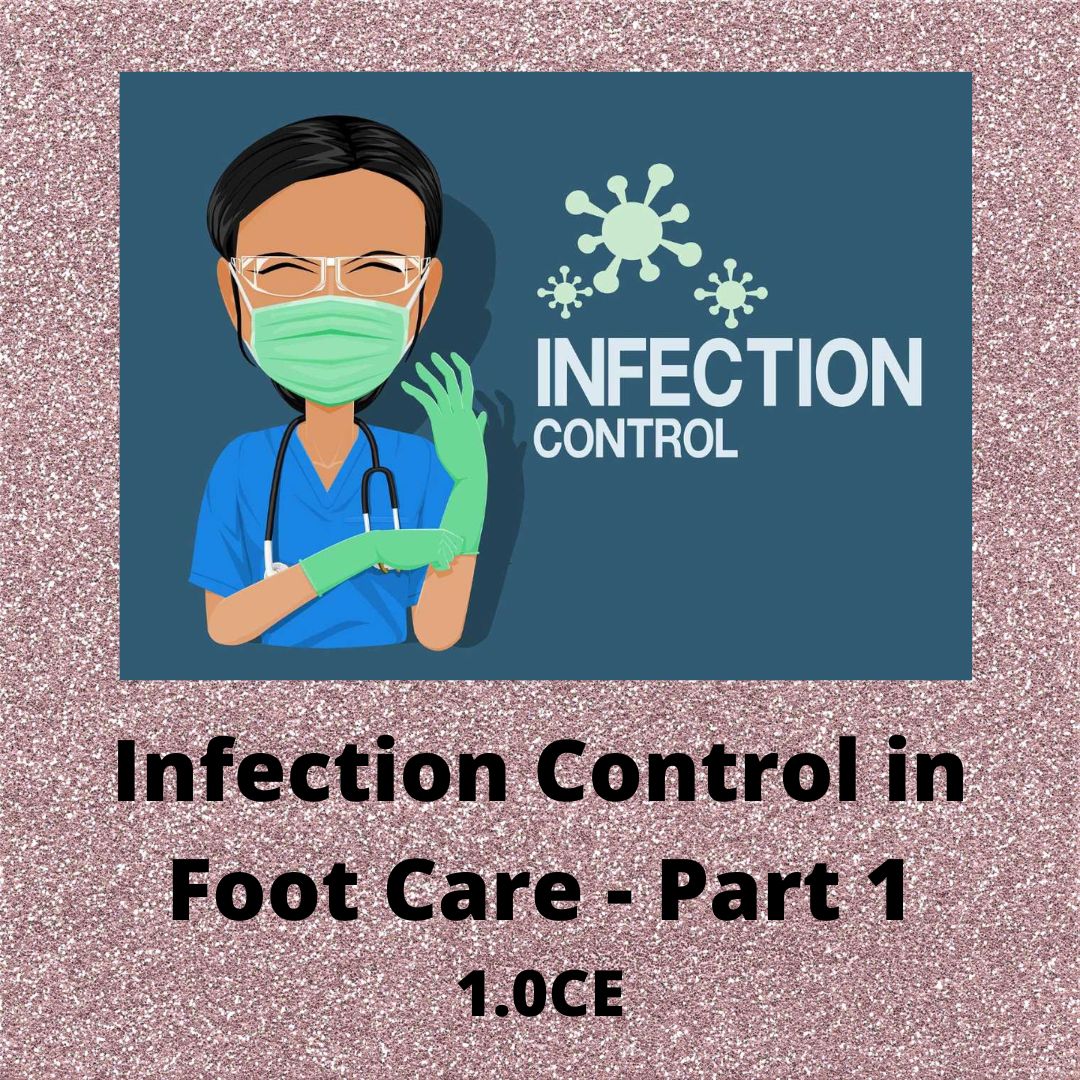 Infection Control in Foot Care - Part 1 - Foundation