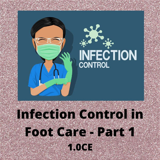 Infection Control in Foot Care - Part 1 - Foundation