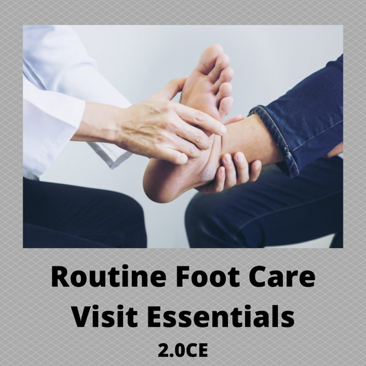 Routine Foot Care Visit Essentials - Professional Care Protocol Training Video